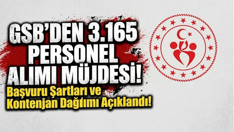 GSB’nin TYP alımında başvurular sürüyor: Şartlar, iller ve son tarihler