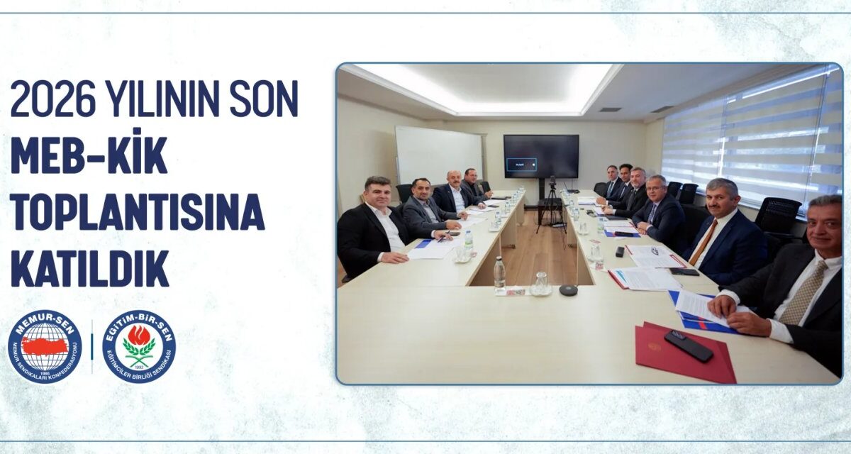 Eğitim-Bir-Sen’in MEB KİK Toplantısında Gündeme Getirdiği Talepler