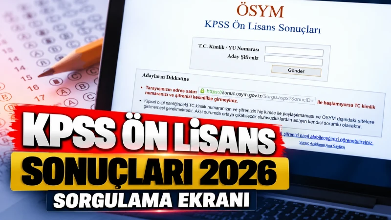KPSS ön lisans sonuçları son dakika! KPSS 2026 ön lisans sonuçları sorgulama ekranı sonuc.osym.gov.tr