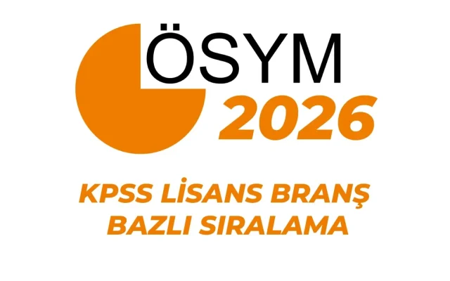 ÖSYM KPSS branş sıralaması 2026 tablosu! KPSS lisans Hukuk, İktisat, İşletme, Kamu yönetimi, İstatistik branş bazlı sıralamalar açıklandı mı?