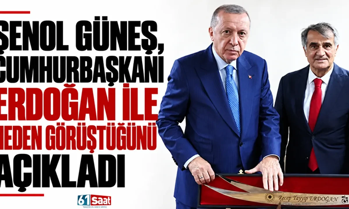 Şenol Güneş, Cumhurbaşkanı Erdoğan ile neden görüştüğünü açıkladı