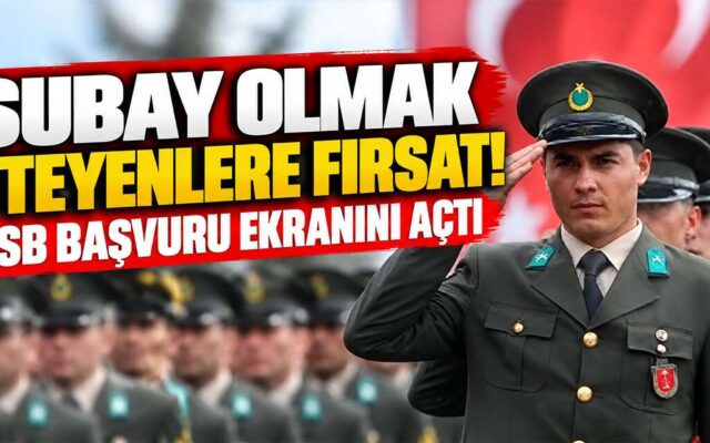 Subay olmak isteyenlere fırsat! MSB başvuru ekranını açtı